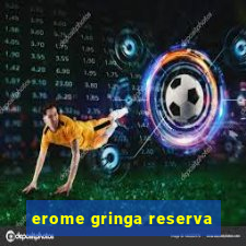 erome gringa reserva